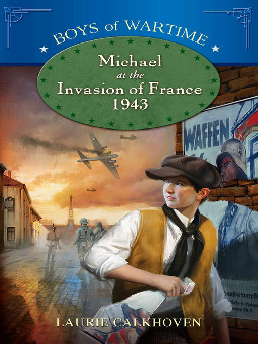Title details for Michael at the Invasion of France, 1943 by Laurie Calkhoven - Wait list